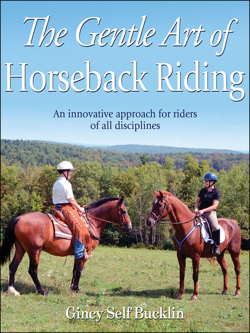 Title details for The Gentle Art of Horseback Riding by Gincy Self Bucklin - Available